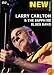 Larry Carlton And The Sapphire Blues Band - Paris Concert [2004]