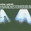Live: Manchester and Dublin