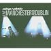 Live in Manchester & Dublin