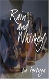 Rain and Whiskey