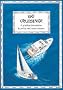 Go Cruising: A Young Crew's Guide to Sailing and Motor Cruisers