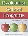 Evaluating School Programs: An Educator's Guide
