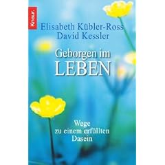 Geborgen im Leben: Wege zu einem erf�llten Dasein