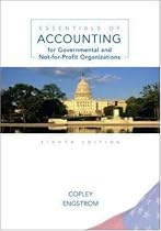 Essentials of Accounting for Governmental and Not-for-Profit Organizations