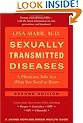 Sexually Transmitted Diseases: A Physician Tells You What You Need to Know