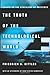 The Truth of the Technological World: Essays on the Genealogy of Presence
