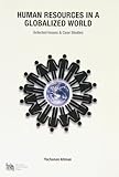 Human resources in a globalized world : selected issues and case-studies