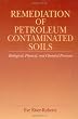 Remediation of Petroleum Contaminated Soils: Biological, Physical, and Chemical Processes