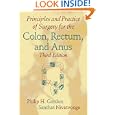 Principles and Practice of Surgery for the Colon, Rectum, and Anus, Third Edition by Philip H. Gordon and Santhat Nivatvongs