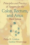 Principles and Practice of Surgery for the Colon, Rectum, and Anus, Third Edition