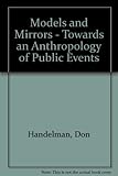 Models and mirrors : towards an anthropology of public events