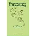 Chromatography in Biotechnology (Acs Symposium Series) by Csaba Horvath and Leslie S. Ettre
