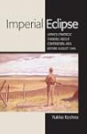 Imperial Eclipse: Japan's Strategic T...