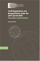 Tariff Negotiations and Renegotiations under the GATT and the WTO: Procedures and Practices