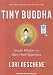 Books : Tiny Buddha, Simple Wisdom for Life's Hard Questions