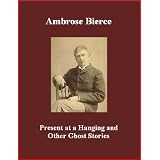 Present at a Hanging and Other Ghost Stories