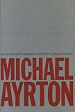 Michael Ayrton : an illustrated commentary