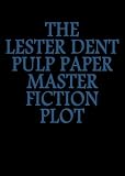 The Lester Dent Pulp Paper Master Fiction Plot