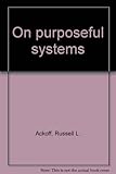 On purposeful systems