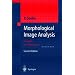 Morphological Image Analysis: Principles and Applications