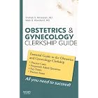 Obstetrics and Gynecology Clerkship Guide (Clerkship Guides) by Shahab Minassian MD and Mark B. Woodland MD