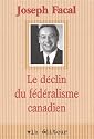 Le Déclin du fédéralisme canadien