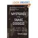 Mysteries Of The Snake Goddess: Art, Desire, And The Forging Of History