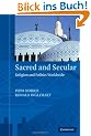 Sacred and Secular: Religion and Politics Worldwide (Cambridge Studies in Social Theory, Religion and Politics)