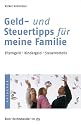 Geld- und Steuertipps für meine Familie: Elterngeld · Kindergeld · Steuervorteile
