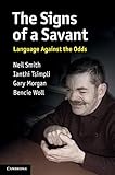 The signs of a savant : language against the odds
