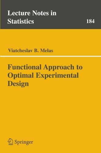 Functional Approach to Optimal Experimental Design: 184 (Lecture Notes in Statistics)