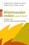 Miteinander reden von A bis Z: Lexikon der Kommunikationspsychologie