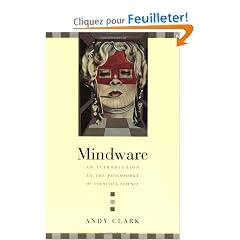 Mindware: An Introduction to the Philosophy of Cognitive Science