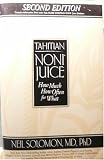 Tahitian Noni Juice: How Much, How Often for What