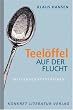 Teel�ffel auf der Flucht: Von der hohen Kunst, Forschungsgelder zu verschleudern