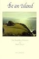 Be an Island (The Buddhist Practice of Inner Peace) (Paperback)