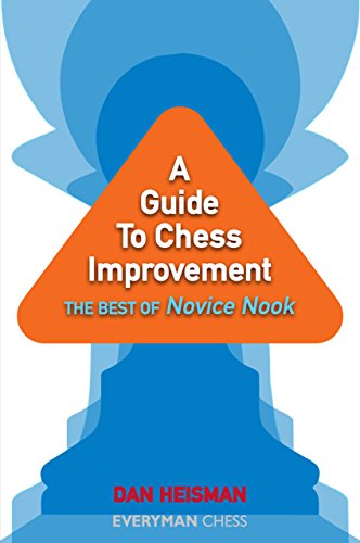 A Guide to Chess Improvement: The Best Of Novice Nook