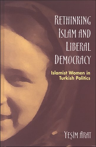 Rethinking Islam and Liberal Democracy: Islamist Women in Turkish Politics