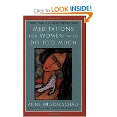 Meditations for Women Who Do Too Much - Revised Edition