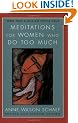 Meditations for Women Who Do Too Much - Revised Edition