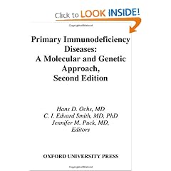 Primary Immunodeficiency Diseases: A Molecular & Cellular Approach by Hans D. Ochs, C. I. Edward Smith and Jennifer M. Puck