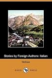 Stories by Foreign Authors: Italian (Dodo Press)