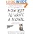 How NOT to Write a Novel: 200 Mistakes to Avoid at All Costs If You Ever Want to Get Published