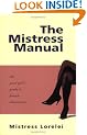 The Mistress Manual: A Good Girl's Guide to Female Dominance (Erotic)