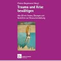 Trauma und Krise bew�ltigen. Psychotherapie mit Trust: Trauma und Krise bew�ltigen. H�r-CD mit Texten und �bungen