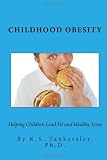 Childhood Obesity: Helping Children Lead Fit and Healthy LIves