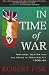 In Time of War: Ireland, Ulster and the Price of Neutrality, 1939-45