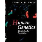 Human Genetics: The Molecular Revolution (The Jones and Bartlett Series in Biology) by Edwin Mcconkey