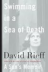 Swimming in a Sea of Death: A Son's Memoir