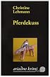 Pferdekuss: Der dritte Lisa-Nerz-Krim